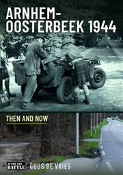 Buy Arnhem-Oosterbeek 1944 : Then And Now