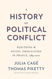 Buy A History Of Political Conflict : Elections And Social Inequalities In France, 1789–2022