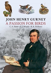 Buy John Henry Gurney : A Passion For Birds