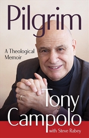 Buy Pilgrim : A Theological Memoir