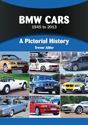 Buy Bmw Cars 1945 To 2013 : A Pictorial History