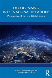 Buy Decolonising International Relations Perspectives From The Global South