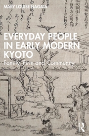 Buy Everyday People In Early Modern Kyoto Family, Firm And Community