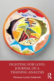 Buy Fighting For Love: Journal Of A Training Analysis