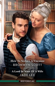 Buy How To Seduce A Viscount/A Lord In Want Of A Wife