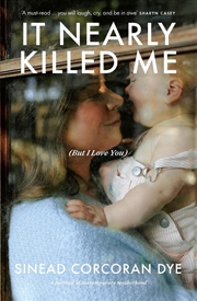 Buy It Nearly Killed Me But I Love You