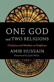 Buy One God And Two Religions : Christians And Muslims As Neighbors