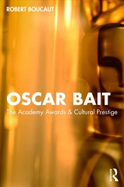 Buy Oscar Bait The Academy Awards & Cultural Prestige