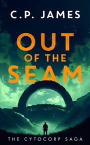 Buy Out Of The Seam : A Dystopian Adventure