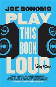 Buy Play This Book Loud : Noisy Essays