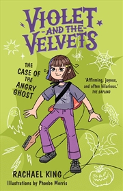 Buy The Case of the Angry Ghost: Violet and the Velvets Book 2