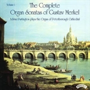 Buy Complete Organ Sonatas Of Gustav Merkel 1827 - 1885 / The Organ Of Peterborough Cathedral