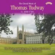 Buy The Choral Music Of Thomas Tudway 1650-1726