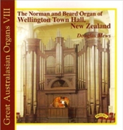 Buy Great Australasian Organs Vol. 8 - The Organ Of Wellington Town Hall