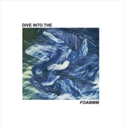Buy Dive Into The Foammm