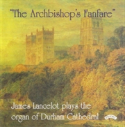 Buy The Archbishops Fanfare / The Organ Of Durham Cathedral