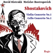 Buy Shostakovich: Cello Concerto No. 1 & Violin Concerto No. 1