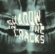 Buy Shadow In The Cracks