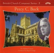 Buy British Church Music Series - 5: Music Of Percy Buck