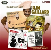 Buy The Extrovert Spirit Of Slim Gaillard 1945-1958