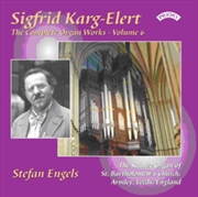 Buy The Complete Organ Works Of Sigfrid Karg - Elert. Volume 6 / The Schulze Organ Of St. Bartholomew. A