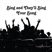 Buy Sing And Theyll Sing Your Song