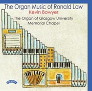 Buy The Organ Music Of Ronald Law: The Organ Of Glasgow University Memorial Chapel