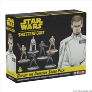 Buy Star Wars: Shatterpoint Deploy the Garrison Squad Pack