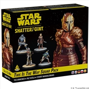Buy Star Wars: Shatterpoint This Is The Way Squad Pack