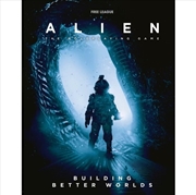 Buy Alien RPG - Building Better Worlds