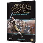 Buy Star Wars RPG: Rise of the Separatists Sourcebook