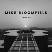 Buy Mike Bloomfield - Greatest Hits