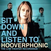 Buy Sit Down & Listen To Hooverphonic (Live Theater)
