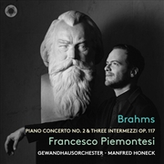 Buy Brahms: Pno Con No. 2 & Three Intermezzi Op. 117