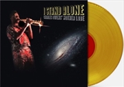 Buy I Stand Alone - Yellow Vinyl