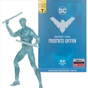 Buy DC Multiverse 7In - Nightwing (Titans)(Frostbite)(Gold Label)
