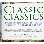 Buy Classic Classics II - More of the Greatest Music from the Greatest Artists