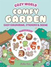 Buy Cozy World Comfy Garden: Easy Colouring and Sticker Scene for Teens, Young Adults and Adults