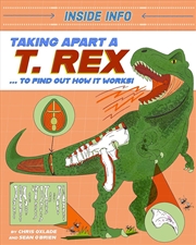 Buy Inside Info: Taking Apart a T. rex