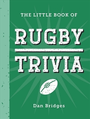Buy The Little Book of Rugby Trivia