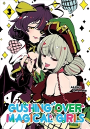 Buy Gushing over Magical Girls: Volume 3 (Manga)
