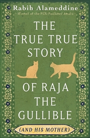 Buy The True True Story Of Raja The Gullible (And His Mother)