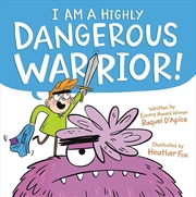 Buy I Am a Highly Dangerous Warrior!