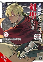 Buy From Old Country Bumpkin to Master Swordsman, Vol. 4