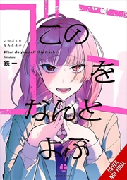 Buy What Do You Call This Trash?