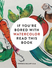 Buy If You're Bored With WATERCOLOUR Read This Book