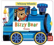 Buy Whizzy Wheels: Train (Bizzy Bear)