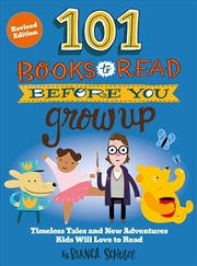 Buy 101 Books to Read Before You Grow Up (Revised Edition)