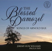 Buy The Blessed Damozel - Songs Of Arnold Bax
