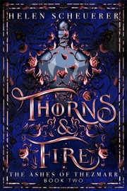 Buy Thorns & Fire: The Ashes of Thezmarr Book 2
